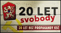 20 let svobody - 20 let bez propagandy KSČ
